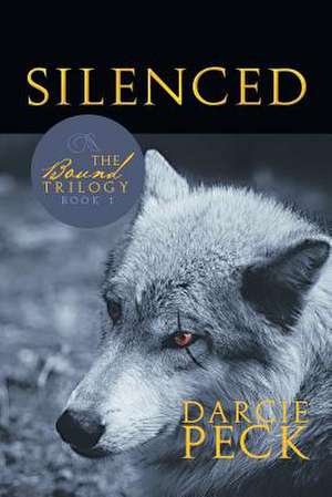 Silenced de Darcie Peck