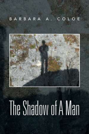 The Shadow of a Man de Barbara A. Coloe