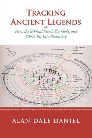 Tracking Ancient Legends de Alan Dale Daniel