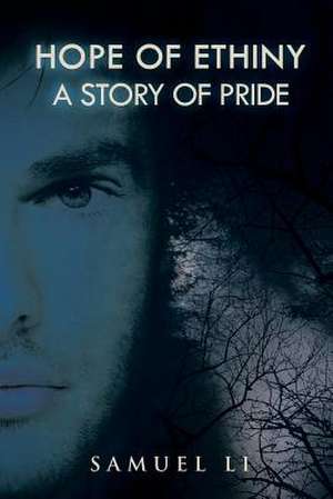 Hope of Ethiny - A Story of Pride de Samuel Li