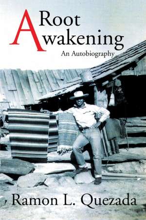 A Root Awakening de Ramon L. Quezada