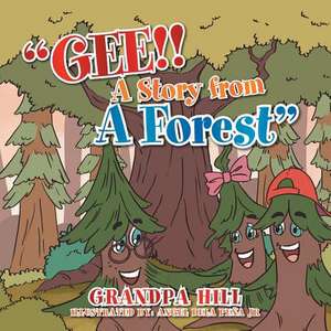 Gee!! a Story from a Forest de Grandpa Hill