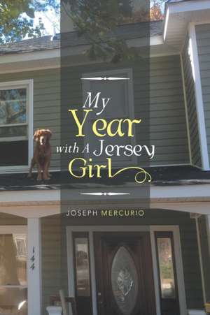 My Year with a Jersey Girl de Joseph Mercurio