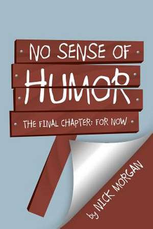 No Sense of Humor de Nick Morgan