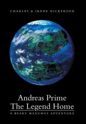 Andreas Prime the Legend Home de Charles & Irene Nickerson