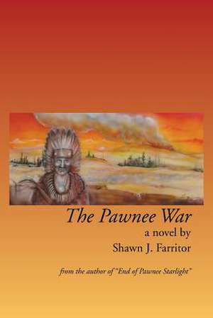 The Pawnee War de Shawn J. Farritor