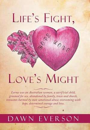 Life's Fight, Love's Might de Dawn Everson