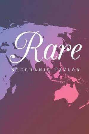 RARE de Stephanie Taylor