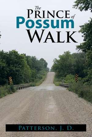 The Prince of Possum Walk de J. D. J. D. Patterson