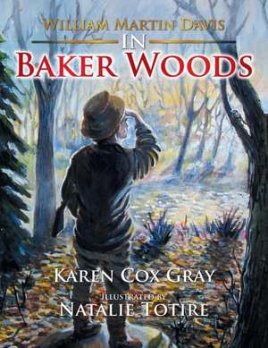 William Martin Davis in Baker Woods de Karen Cox Gray