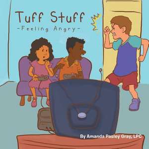 Tuff Stuff de Amanda Pasley Gray Lpc