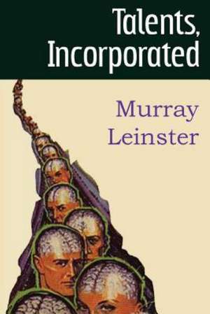 Talents, Incorporated de Murray Leinster