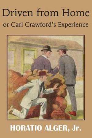 Driven from Home or Carl Crawford's Experience de Horatio Jr. Alger