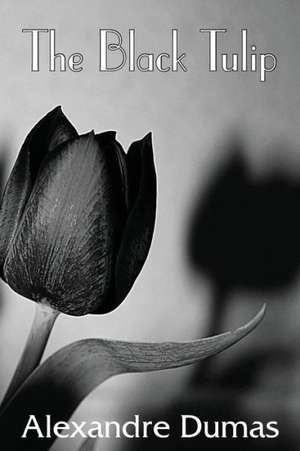 The Black Tulip de Alexandre Dumas