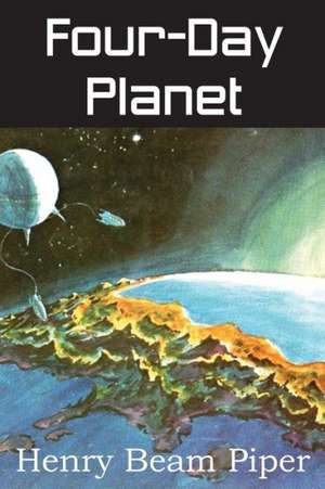 Four-Day Planet de Henry Beam Piper