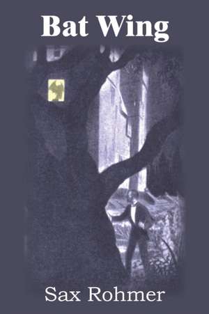 Bat Wing de Sax Rohmer
