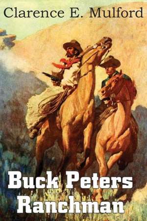 Buck Peters, Ranchman de Clarence E. Mulford