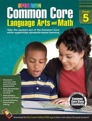 Common Core Language Arts and Math, Grade 5 de Spectrum