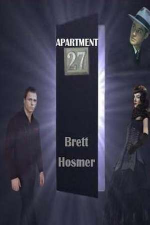 Apartment 27 de Brett W. Hosmer