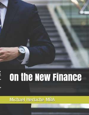 On the New Finance de Michael Herlache