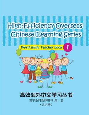 High-Efficiency Overseas Chinese Learning Series Word Study 1 de Peng Wang