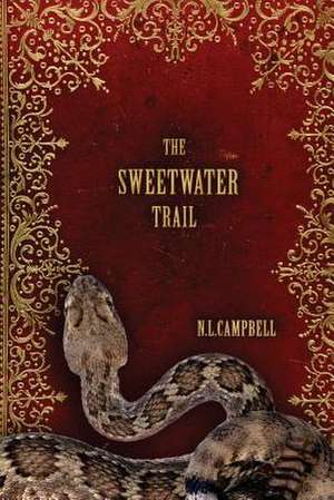 The Sweetwater Trail de N. L. Campbell