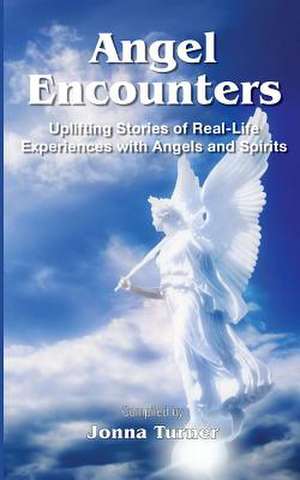 Angel Encounters de Jonna Turner