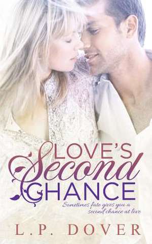 Love's Second Chance de L. P. Dover