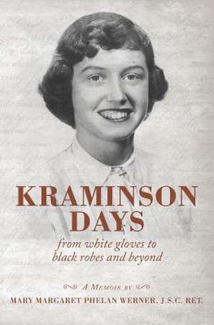 Kraminson Days de J. S. C. Ret Mary Margaret Phelan Werner