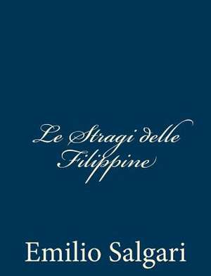 Le Stragi Delle Filippine de Emilio Salgari