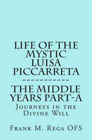 Life of the Mystic Luisa Piccarreta de Frank Rega