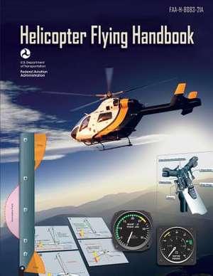 Helicopter Flying Handbook de U. S. De Federal Aviation Administration