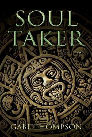 Soul Taker de Gabe Thompson