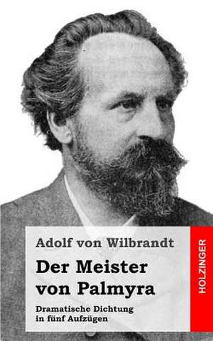 Der Meister Von Palmyra de Adolf Von Wilbrandt