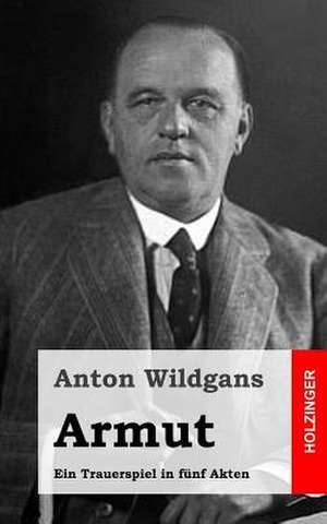 Armut de Anton Wildgans