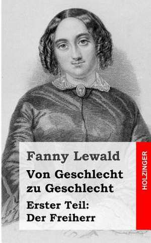 Von Geschlecht Zu Geschlecht de Fanny Lewald