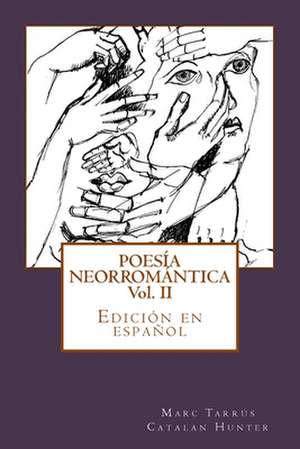 Poesia Neorromantica II de Marc Tarrus