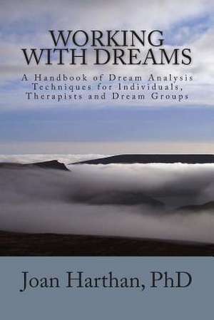 Working with Dreams de Joan C. Harthan Phd