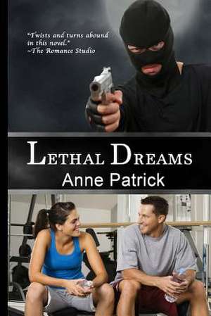 Lethal Dreams de Anne Patrick