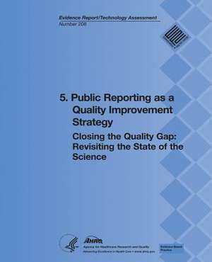 5. Public Reporting as a Quality Improvement Strategy de U. S. Department of Heal Human Services