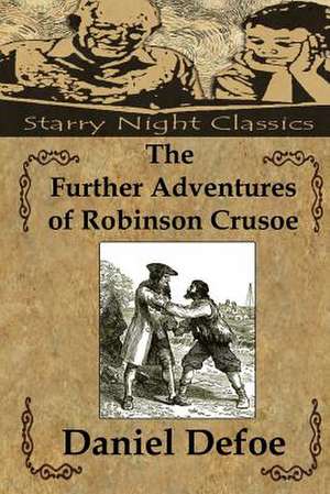 The Further Adventures of Robinson Crusoe de Daniel Defoe