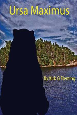 Ursa Maximus de Kirk G. Fleming