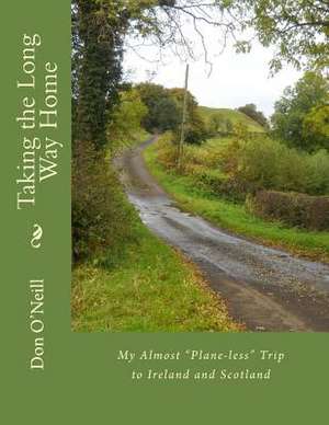 Taking the Long Way Home de Don O'Neill