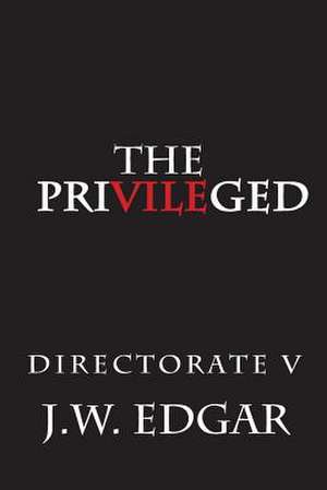 The Privileged de J. W. Edgar