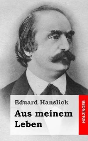 Aus Meinem Leben de Eduard Hanslick