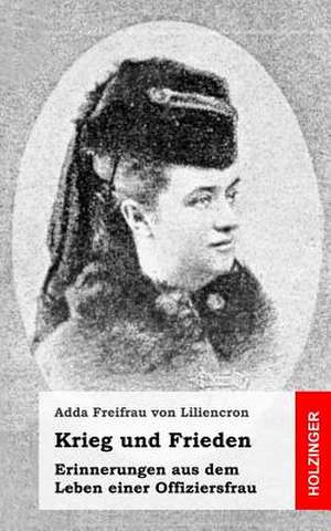 Krieg Und Frieden de Adda Freifrau Von Liliencron