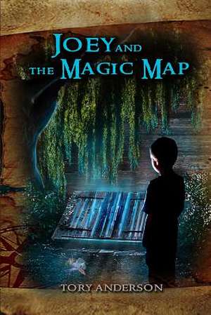 Joey and the Magic Map de Tory C. Anderson