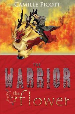 The Warrior & the Flower (3 Kingdoms - Book 1) de Camille Picott