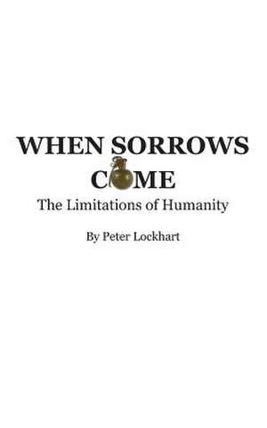 When Sorrows Come de Peter Lockhart