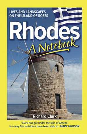 Rhodes - A Notebook de MR Richard Jonathan Clark